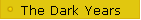 The Dark Years