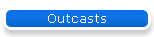 Outcasts